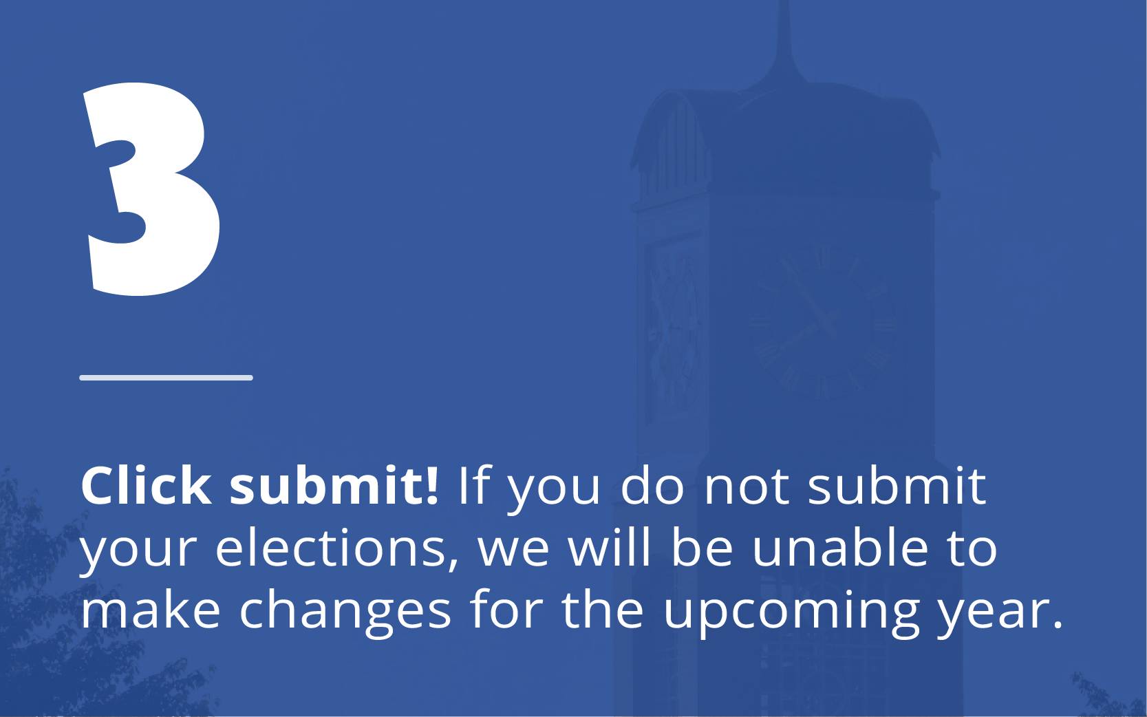 Step 3: Click submit! If you do not submit your elections, we will be unable to make changes for the upcoming year.